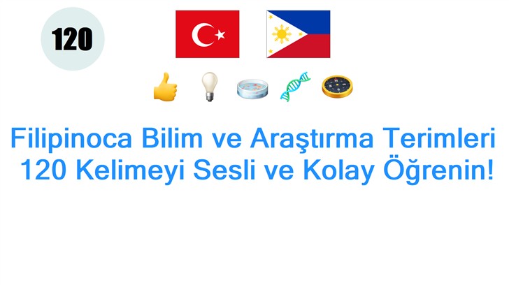Filipinoca Bilim ve Araştırma Terimleri: 120 Kelimeyi Sesli ve Kolay Öğrenin!